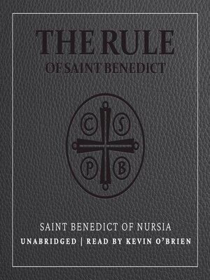 The Rule Of Saint Benedict By Saint Benedict Of Nursia · OverDrive ...